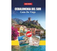 CEBALONENIA DEL SUR GUÍA DE VIAJE 2026: Guía de viaje de Cefalonia Sur 2026: playas, pueblos, cuevas, cultura local, comida y consejos de viaje