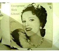 Cebotari, Maria - Die Unvergessene Maria Cebotari singt Verdi, Mozart und Puccini,