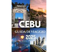 CEBU GUIDA DI VIAGGIO 2025