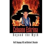 Cebuano Eskrima: Beyond the Myth