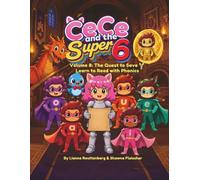 CeCe and the Super 6 Volume 8:The Quest to Save Y: Learn to Read with Phonics (The Reading Adventures of CeCe and The Super 6)