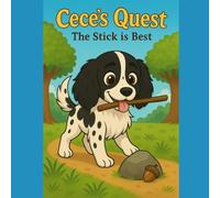 Cece’s Quest: The Stick is Best