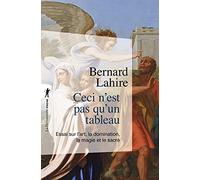 Ceci n'est pas qu'un tableau: Essai sur l'art, la domination, la magie et le sacré