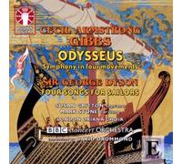 Gibbs/Dyson - Cecil Armstrong Gibbs: Odysseus; George Dyson: Four Songs for Sailors
