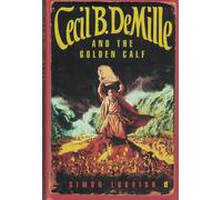 Cecil B. DeMille and the Golden Calf