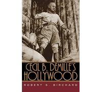 Cecil B. DeMille's Hollywood