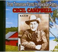 Cecil Campbell - Cecil Campbell & The Tennessee Ramblers: From Tennessee Farms To Hawaiian Palms