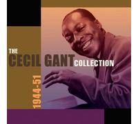 Cecil Gant - The Cecil Gant Collection 1944-51