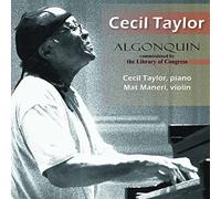 Cecil Taylor - CECIL TAYLOR: ALGONQUIN