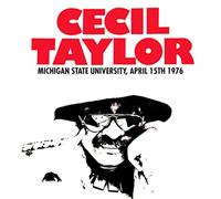 Cecil Taylor - Michigan State University April 15th 1976 ( VINYL) [VINYL]