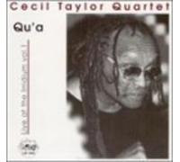 Cecil Taylor - Qu'A: Live At The Iridium Vol 1