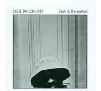 Cecil Taylor Quintet - Dark To Themselves