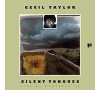 Cecil Taylor - Silent Tongues
