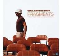 Cecil Taylor Unit Fragments: the Complete 1969 Salle Pleyel Concerts Double CD
