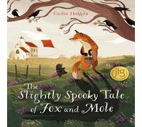 Cecilia Heikkila Slightly Spooky Tale of Fox & Mole Hardback Book Cecilia Heikkila Multicolor