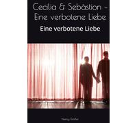 Cecilia & Sebàstion - Eine verbotene Liebe: Eine verbotene Liebe
