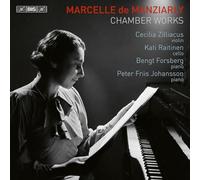 Cecilia Zilliacus; Kati Raitinen; Bengt Forsberg; Peter Friis Johansson - Marcelle de Manziarly: Chamber Works