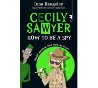 Cecily Sawyer – How To Be a Spy