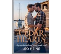 Cedar Hearts: A Grumpy Boatbuilder and the City Boy Who Stayed