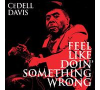 Davis, Cedell - Feel Like Doin' Something Wrong [VINYL]