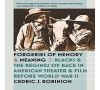 Cedric J. Robinson Forgeries of Memory & Meaning: Blacks & the Regimes of Race in Cedric J. Robinson Multicolor