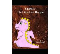 CEDRIC The Little Lost Dragon