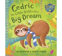 Cedric the Little Sloth with a Big Dream