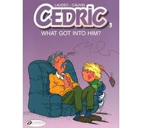 Cedric Vol. 3: What Got Into Him?: Volume 3
