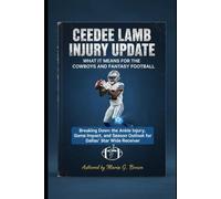 CeeDee Lamb Injury Update: What It Means for the Cowboys and Fantasy Football: Breaking Down the Ankle Injury, Game Impact, and Season Outlook for Dallas’ Star Wide Receiver