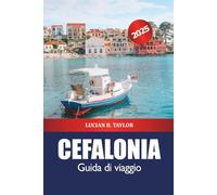 Cefalonia Guida di viaggio 2025: Scopri le attrazioni dell'isola greca, le spiagge, i villaggi nascosti, il cibo, la cultura e le attività all'aperto