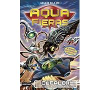 Céfalox el cibercalamar/ Cephalox The Cyber Squid: Aqua Fieras 1