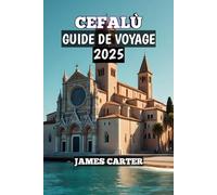 Cefalù Guide De Voyage 2025: « Découvrez le joyau caché de la côte sicilienne »