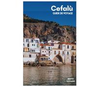 Cefalù Guide de Voyage: Plages, Hébergements, Sites incontournables, Randonnées à La Rocca, Gastronomie sicilienne, Itinéraires et Excursions