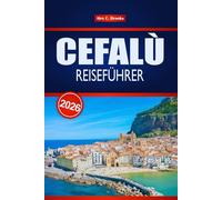 CEFALÙ REISEFÜHRER 2026: Entdecken Sie historische Sehenswürdigkeiten, Familienabenteuer und LGBTQ+-freundliche Erlebnisse in Nordsizilien