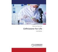 Ceftriaxone For Life: 2nd Edition