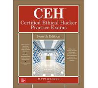 CEH Certified Ethical Hacker Practice Exams, Fourth Edition (CERTIFICATION & CAREER - OMG)