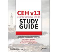 CEH Certified Ethical Hacker v13 Study Guide: 13 (Sybex Study Guide)