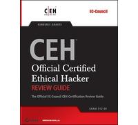 CEH: Official Certified Ethical Hacker Review Guide: Exam 312-50