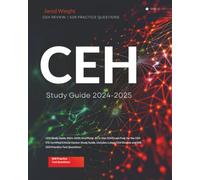 CEH Study Guide 2024-2025: Unofficial All in One CEH Exam Prep for the CEH V12 Certified Ethical Hacker Study Guide. Includes Latest CEH Review and 508 CEH Practice Test Questions