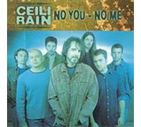 Ceili Rain - No You ~ No Me