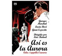 Cela S´Appelle L´Aurore - Así Es La Aurora (DVD) - Luis Buñuel.