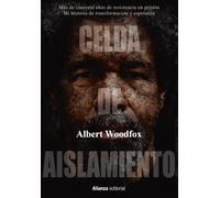 Celda de aislamiento: Más de cuarenta años de resistencia en prisión. Mi historia de transformación y esperanza: 923 (Libros Singulares (LS))