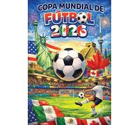 Celebración del Fútbol 2026: Soccer A 200-Page Notebook & Composition Journal with Inspirational Quotes for Creative Practice 32 Line Pages (Play & Learn Series Activity Books)