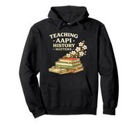 Celebrate AAPI Heritage Month - Asian American History Teach Pullover Hoodie