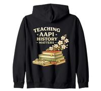 Celebrate AAPI Heritage Month - Asian American History Teach Zip Hoodie