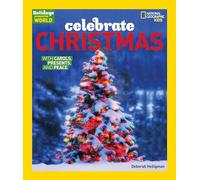 Celebrate Christmas: With Carols, Presents, and Peace (Holidays Around the World)