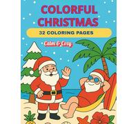 Celebrate Christmas your way - snowy or sunny: Calm & Cozy