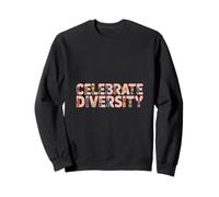Celebrate Diversity Funny Saying Inclusive Community Sweatshirt