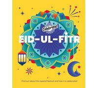 Celebrate!: Eid-ul-Fitr