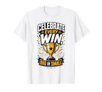 Celebrate Every Win Big Or Small Motivation T-Shirt